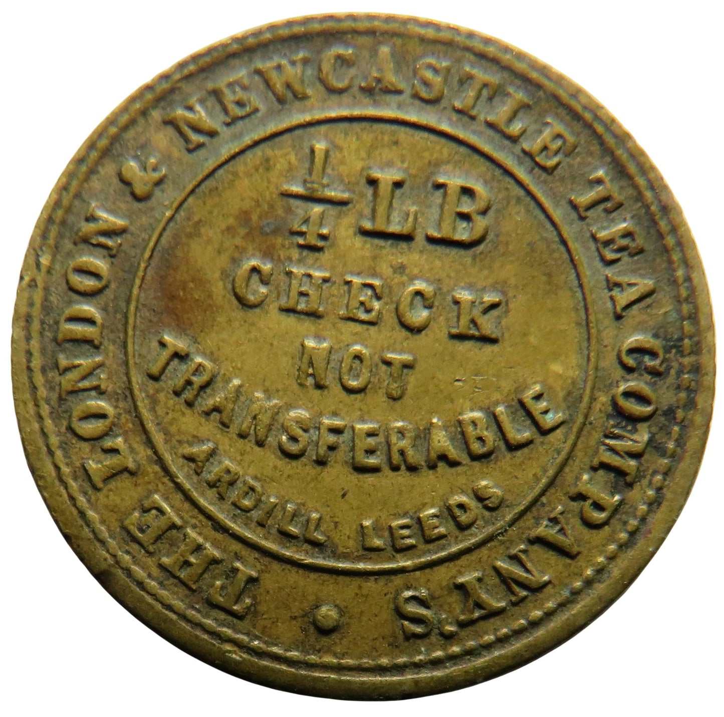 The London & Newcastle Tea Company 1/4LB Ardill Leeds Token