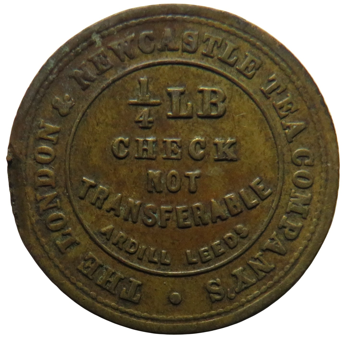 The London & Newcastle Tea Company 1/4LB Ardill Leeds Token