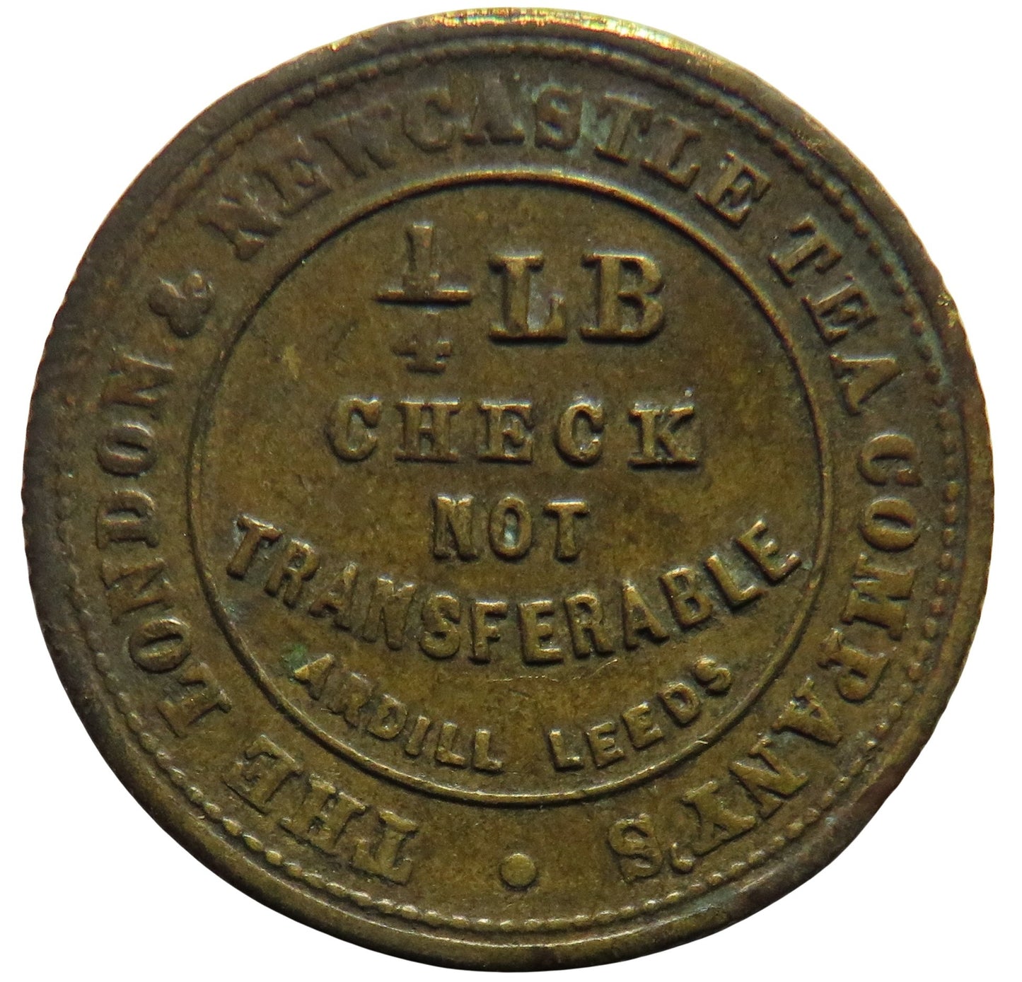 The London & Newcastle Tea Company 1/4LB Ardill Leeds Token