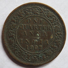 Load image into Gallery viewer, 1907 King Edward VII India 1/4 Quarter Anna Coin
