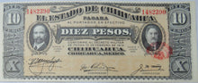 Load image into Gallery viewer, 1915 Mexico El Estado De Chihuahua 10 Pesos Banknote
