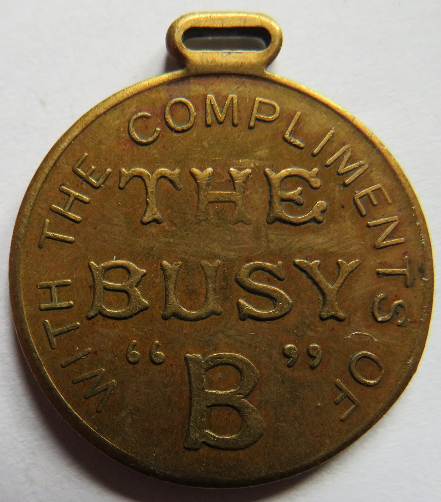 1953 Queen Elizabeth II Coronation Medal With The Compliments of the Busy "B"