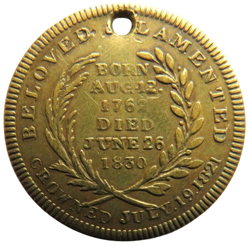 King George IV Commemorative Medal Born 1762, Died 1830, Crowned 1821