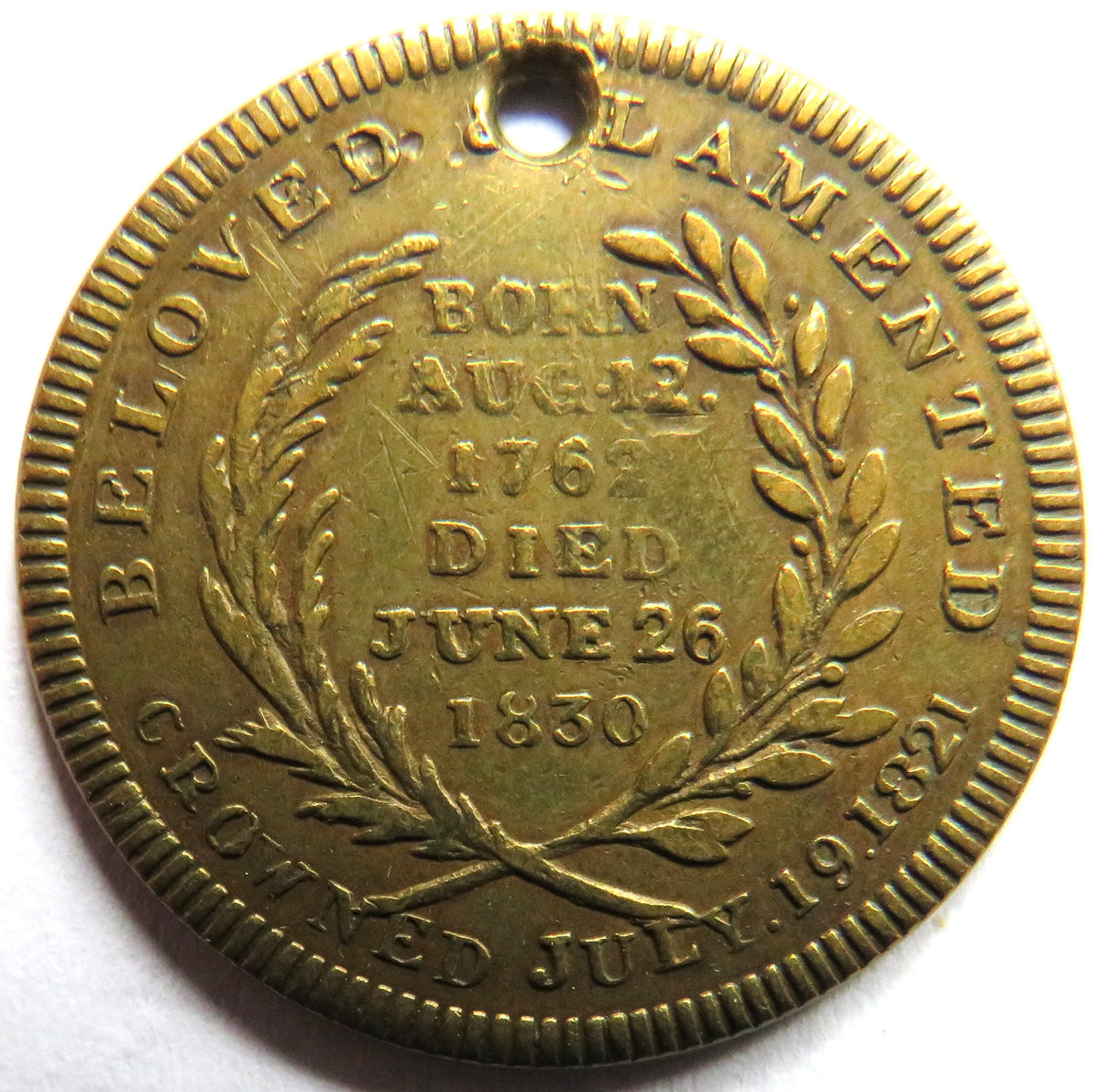 King George IV Commemorative Medal Born 1762, Died 1830, Crowned 1821