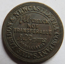 Load image into Gallery viewer, 1879 The London &amp; Newcastle Tea Company&#39;s Kircaldy 1/2 LB Check Token
