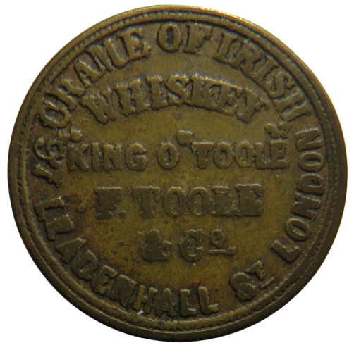 Toole's Irish Whiskies Advertising Token "High Class"