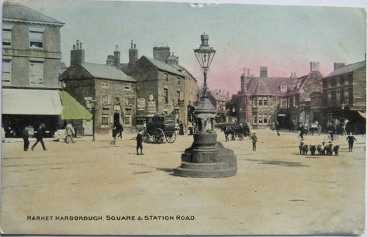 Antique Postcard of Market Harborough Square & Station Road 1905