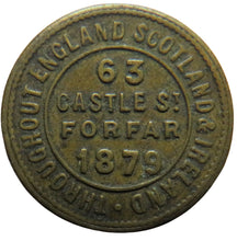 Load image into Gallery viewer, 1879 The London &amp; Newcastle Tea Company Forfar Token
