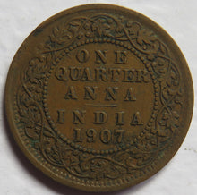 Load image into Gallery viewer, 1907 King Edward VII India 1/4 Quarter Anna Coin
