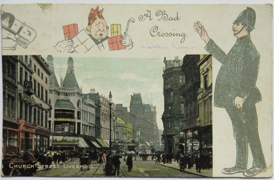 Vintage illustrated postcard or print showing a London street scene labeled 'Church Street Liverpool' with a large cartoon policeman beside a real street photograph and a top panel reading 'A Bad Crossing' with a caricature holding red blocks.